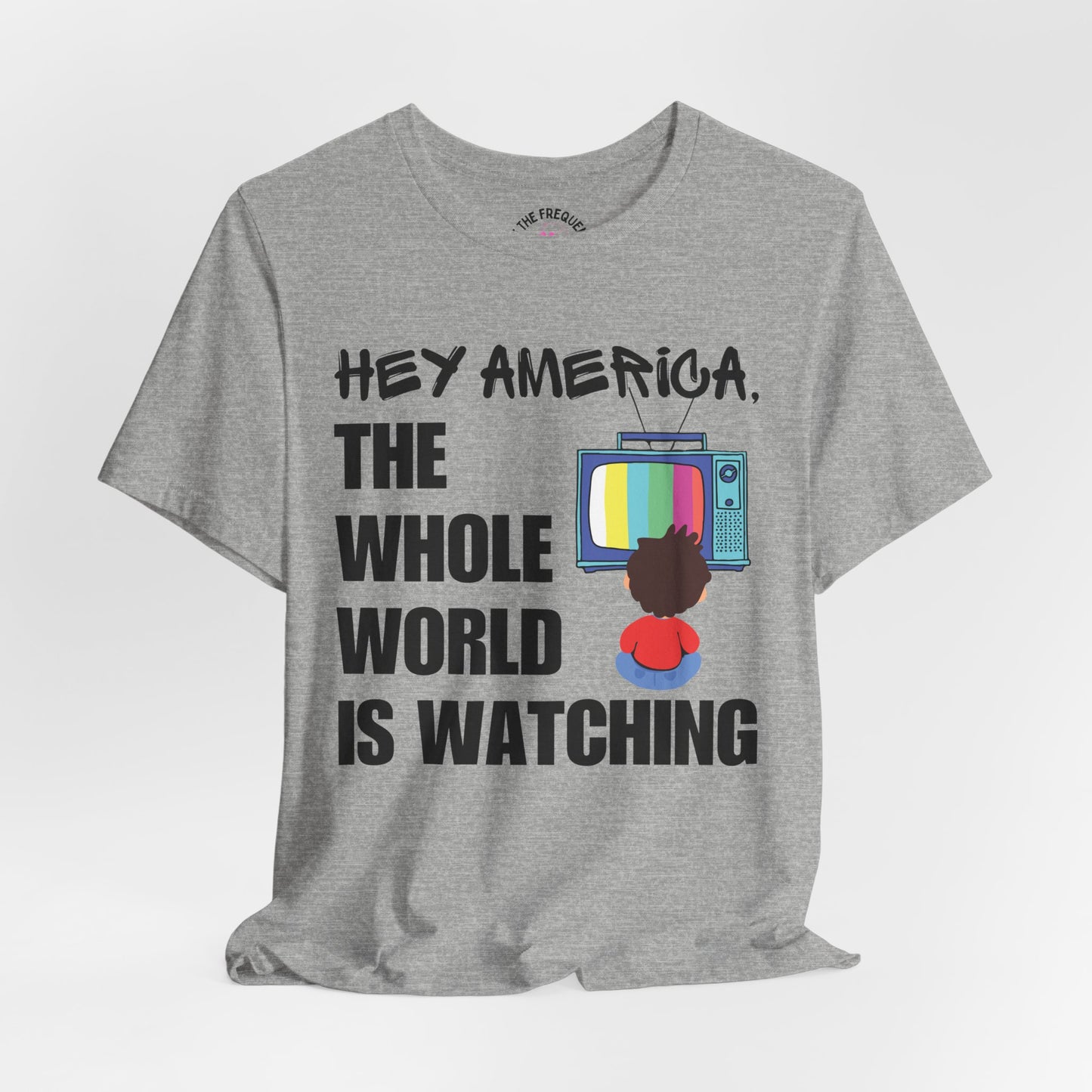 The Whole World Is Watching, Child Watching TV Graphic Unisex Tee