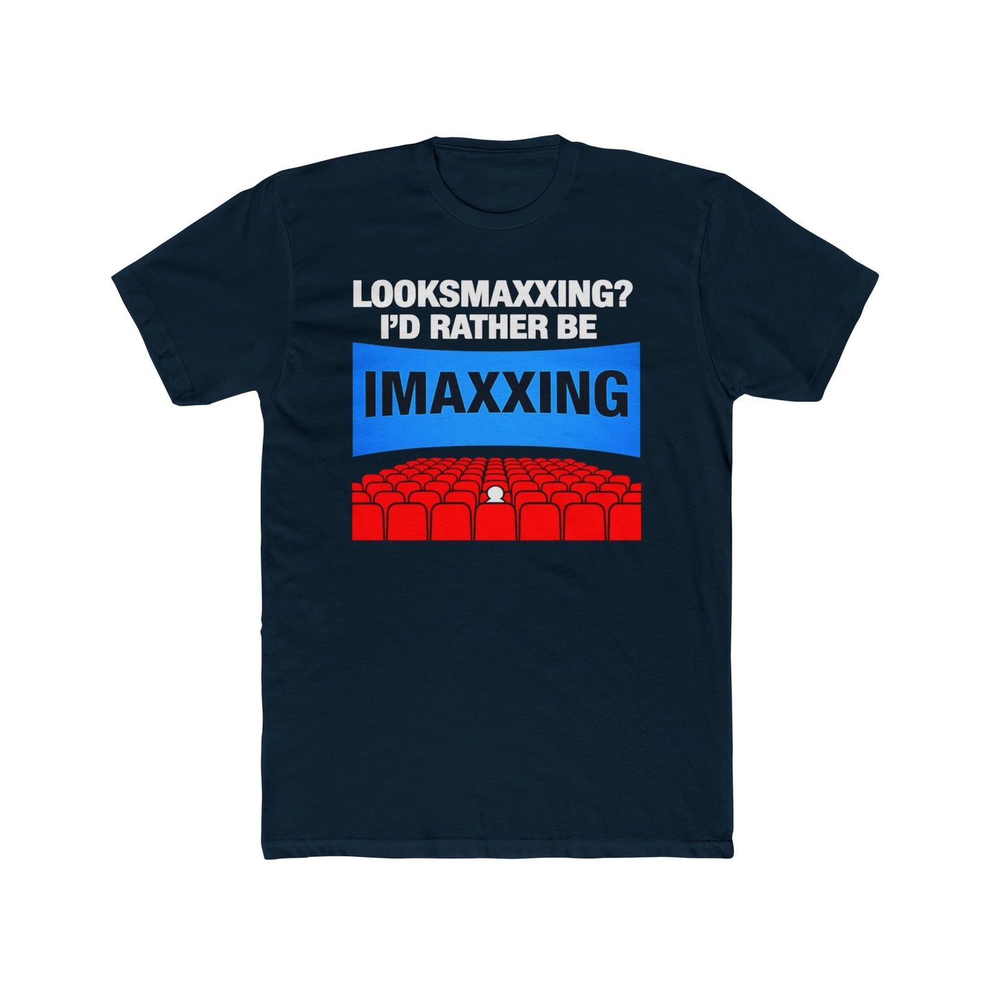 Looksmaxxing? I'd Rather Be IMAXXING T-Shirt