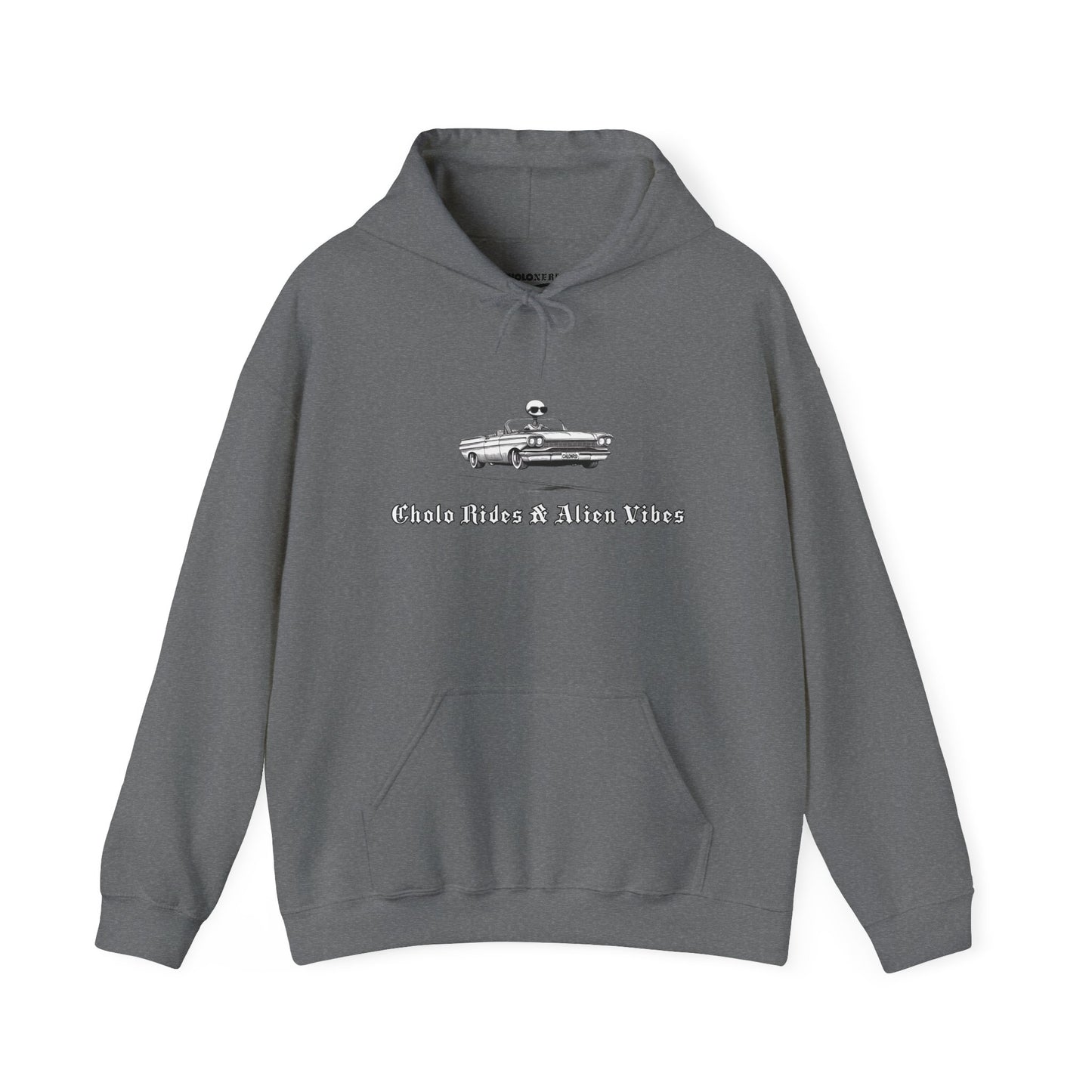 Cholo Rides & Alien Vibes Hoodie by CholoNerd