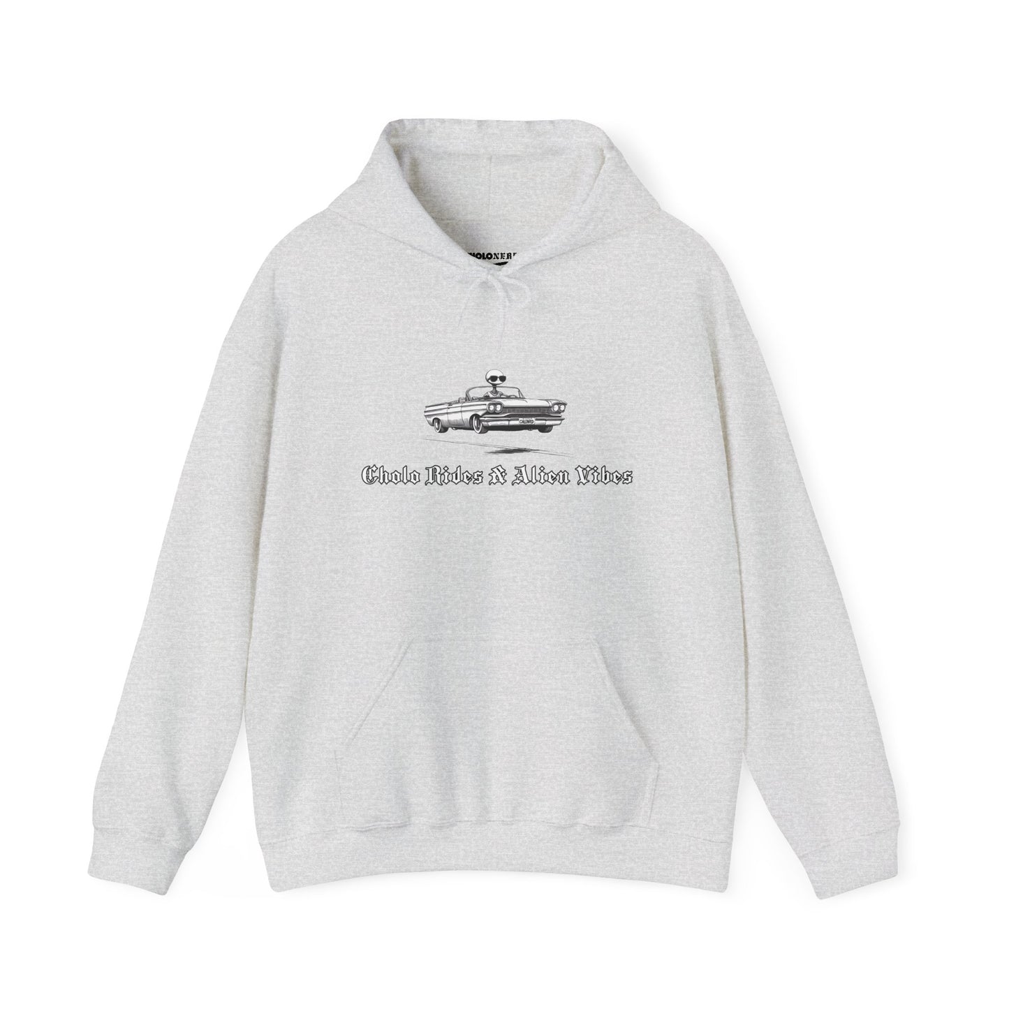 Cholo Rides & Alien Vibes Hoodie by CholoNerd