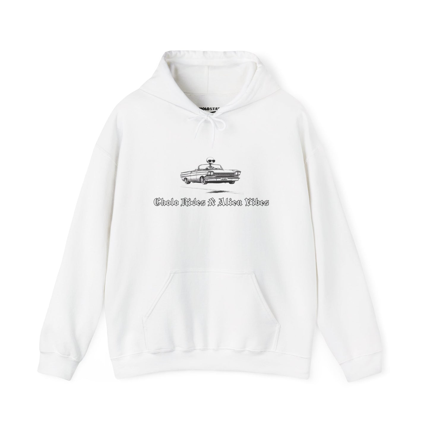 Cholo Rides & Alien Vibes Hoodie by CholoNerd